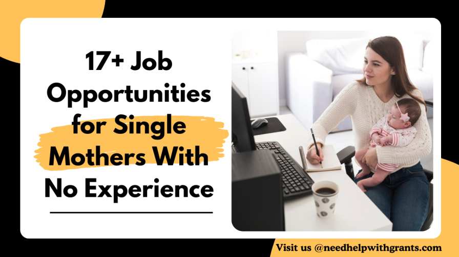 Job Opportunities for Single Mothers With No Experience