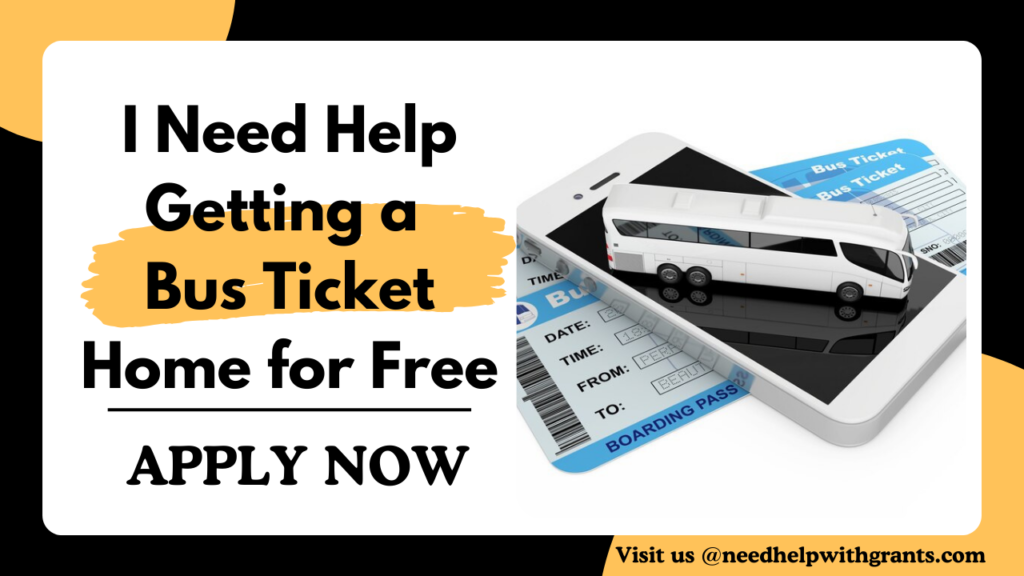 I Need Help Getting a Bus Ticket Home for Free