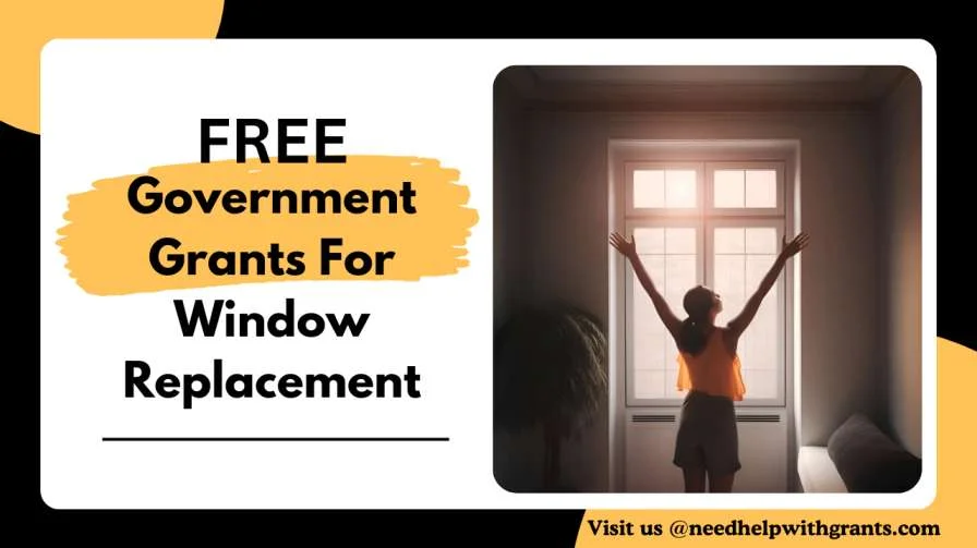 FREE Government Grants For Window Replacement