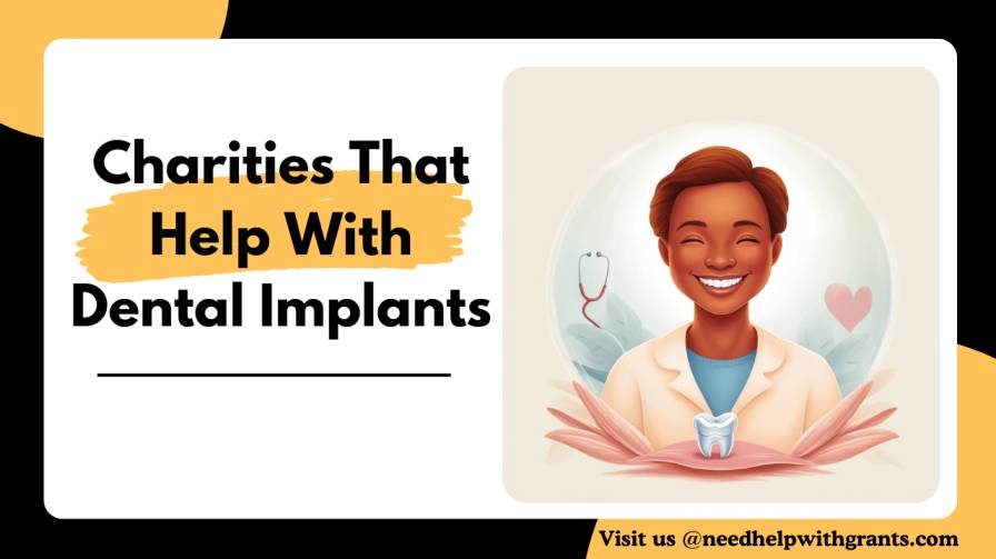 Charities That Help With Dental Implants