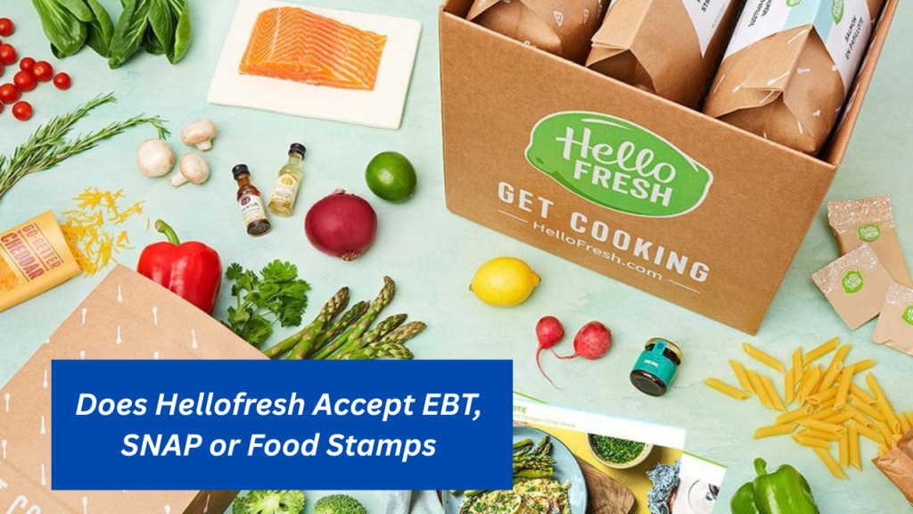Does Hellofresh Accept EBT, SNAP or Food Stamps