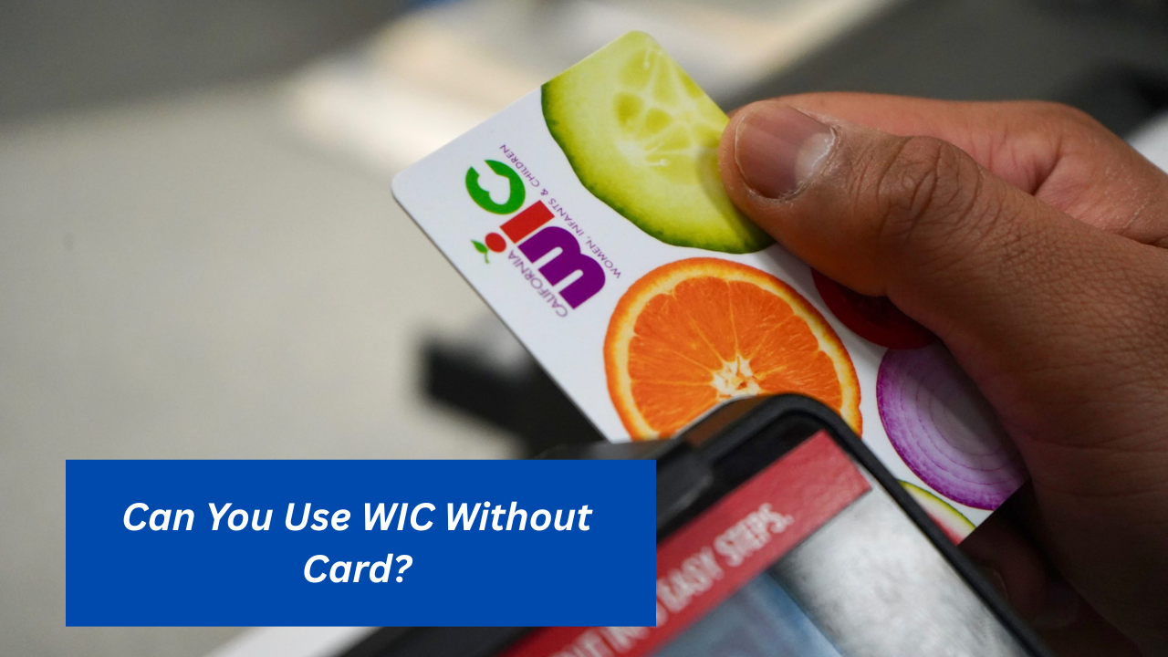 Can You Use WIC Without Card