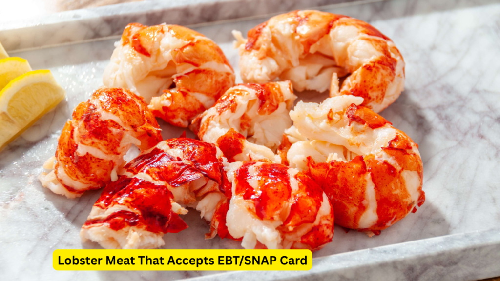 Lobster Meat That Accepts EBT/SNAP Card